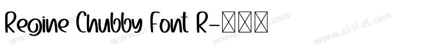 Regine Chubby Font R字体转换